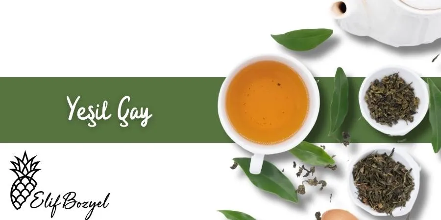Yeşil Çay - Dytelifbozyel com