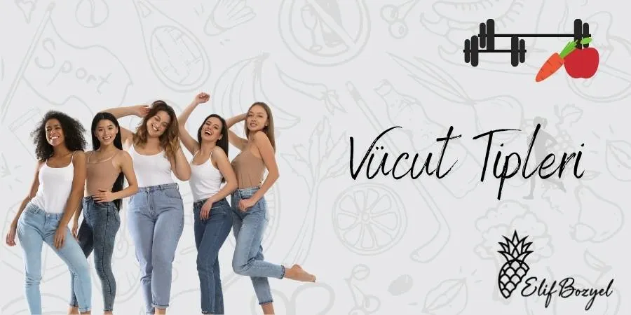 Vücut Tipleri - Dytelifbozyel com