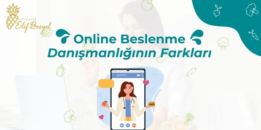Online Beslenme Danışmanlığının Farkları - Dyetlifbozyel com