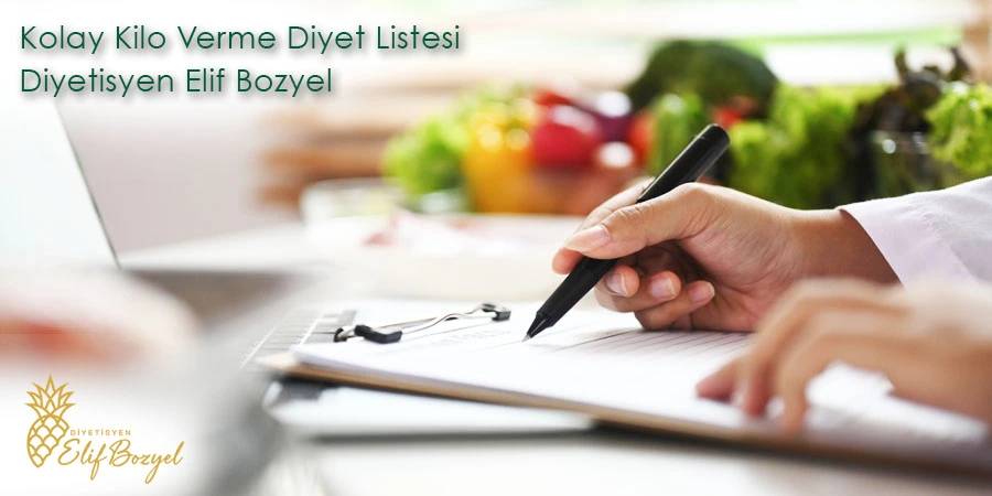 Kolay Kilo Verme Diyet Listesi - Diyetisyen Elif Bozyel - Dytelifbozyel com