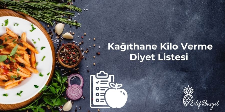 Kağıthane Kilo Verme Diyet Listesi - Dytelifbozyel com