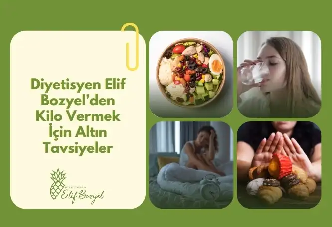 Diyetisyen Elif Bozyel’den Kilo Vermek İçin Altın Tavsiyeler - Dytelifbozyel com
